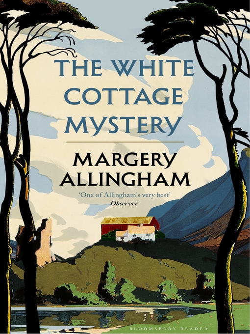Title details for The White Cottage Mystery by Margery Allingham - Available